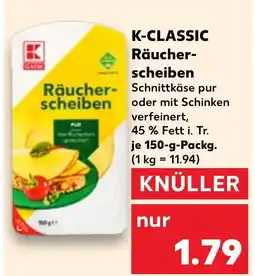 Kaufland K-CLASSIC Räucher- scheiben Angebot