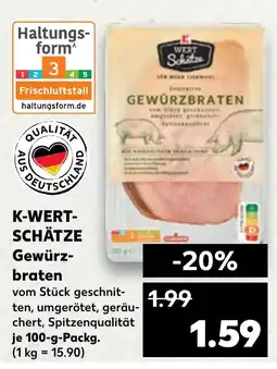 Kaufland K-WERT- SCHÄTZE Gewürz- braten Angebot