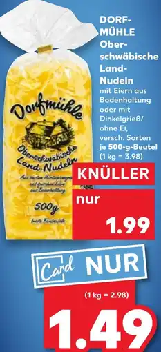 Kaufland DORF- MÜHLE Ober- schwäbische Land- Nudeln Angebot