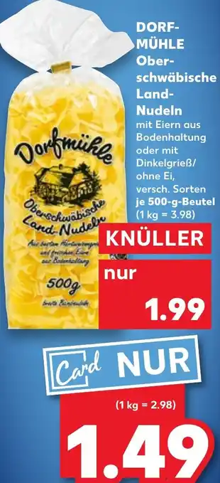 Kaufland DORF- MÜHLE Ober- schwäbische Land- Nudeln Angebot