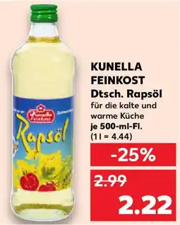 Kaufland KUNELLA FEINKOST Dtsch. Rapsöl Angebot