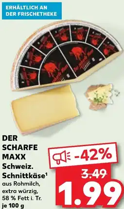 Kaufland DER SCHARFE MAXX Schweiz. Schnittkäse Angebot