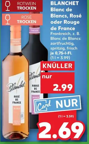 Kaufland BLANCHET Blanc de Blancs, Rosé oder Rouge de France Angebot