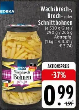 Edeka EDEKA Wachsbrech Brech Schnittbohnenn Angebot