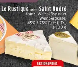 Edeka Le Rustique oder Saint André Angebot