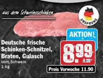 Hit Deutsche frische Schinken-Schnitzel, Braten, Gulasch Angebot