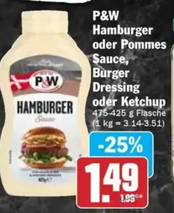 Hit P&W Hamburger oder Pommes Sauce, Burger Dressing oder Ketchup Angebot