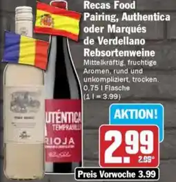 Hit Recas Food Pairing, Authentica oder Marqués de Verdellano Rebsortenweine Angebot