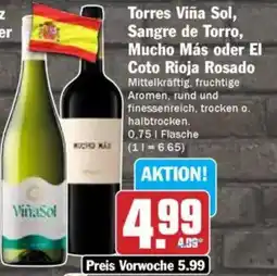 Hit Torres Viña Sol, Sangre de Torro, Mucho Más oder El Coto Rioja Rosado Angebot