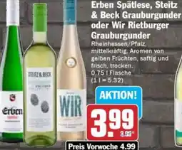 Hit Erben Spätlese, Steitz & Beck Grauburgunder oder Wir Rietburger Grauburgunder Angebot