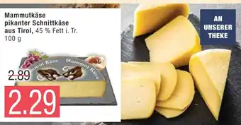 Marktkauf Mammutkäse pikante schnittkäse aus tirol Angebot