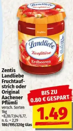 nah & gut Zentis Landliebe Fruchtaufstrich oder Original Aachener Pflümli Angebot