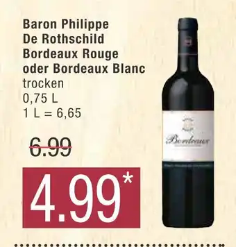 Marktkauf Baron philippe de rothschild bordeaux rouge oder bordeaux blanc Angebot