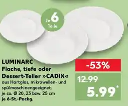 Kaufland LUMINARC Flache, tiefe oder Dessert-Teller CADIX Angebot