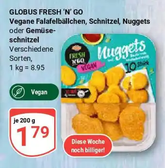 Globus GLOBUS FRESH 'N' GO Vegane Falafelbällchen, Schnitzel, Nuggets oder Gemüse- schnitzel Angebot