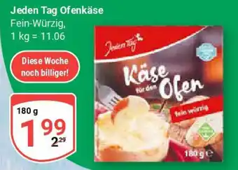 Globus Jeden Tag Ofenkäse Angebot