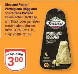 Globus Giovanni Ferrari Parmigiano Reggiano oder Grana Padano Angebot