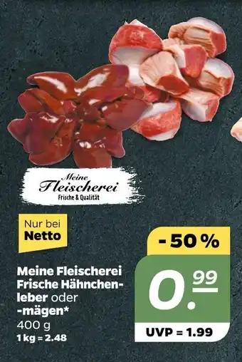 NETTO Meine Fleischerei Frische Hähnchen- leber oder -mägen Angebot