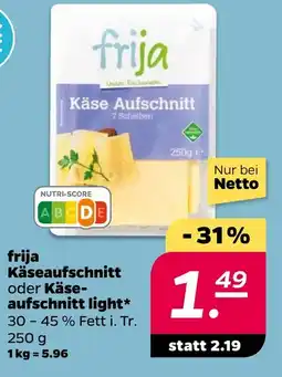 NETTO frija Käseaufschnitt oder Käse- aufschnitt light Angebot