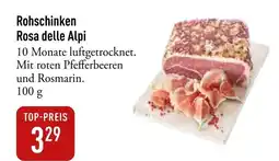 Galeria Markthalle Rohschinken Rosa delle Alpi Angebot