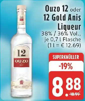 Edeka Ouzo 12 oder 12 Gold Anis Liqueur Angebot