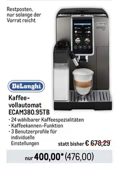 METRO DeLonghi Kaffee- vollautomat ECAM380.95TB Angebot