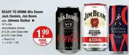 V Markt Ready to drink-mix dosen jack daniels, jim beam oder johnnie walker Angebot