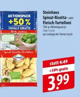 Famila Nord Ost Steinhaus Spinat-Ricotta- oder Fleisch-Tortelloni Angebot