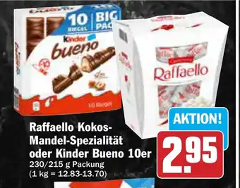 AEZ Raffaello Kokos- oder Kinder Bueno 10er Angebot