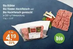 V Markt Bio Bühler Bio Rinder-Hackfleisch und Bio Hackfleisch Angebot