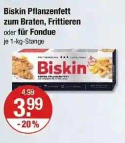 V Markt Biskin Pflanzenfett zum Braten, Frittieren oder für Fondue Angebot