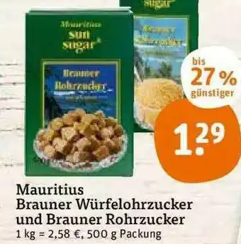 tegut Mauritius Brauner Würfelohrzucker Und Brauner Rohrzucker Angebot