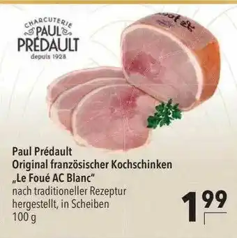 CITTI Markt Paul Prédault Original Französischer Kochschinken „le Foué Ac Blanc“ Angebot