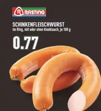 Marktkauf Schinkenfleischwurst Rasting Angebot