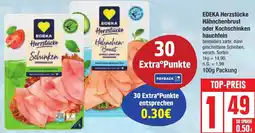 Edeka EDEKA Herzstücke Hähnchenbrust oder Kochschinken hauchfein Angebot