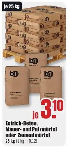 B1 Discount Baumarkt Estrich-Beton, Mauer- und Putzmörtel oder Zementmörtel Angebot