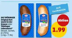 PENNY DIE THÜRINGER Original Rot- wurst in der Krause oder Thüringer Leberwurst Angebot