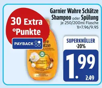 Edeka Garnier wahre schätze shampoo oder spülung Angebot