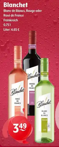 Trink und Spare Blanchet Blanc de Blancs, Rouge oder Rosé de France Angebot