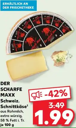 Kaufland DER SCHARFE MAXX Schweiz. Schnittkäse Angebot