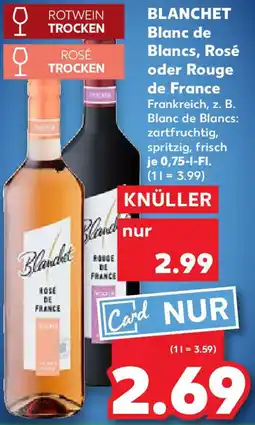 Kaufland BLANCHET Blanc de Blancs, Rosé oder Rouge de France Angebot