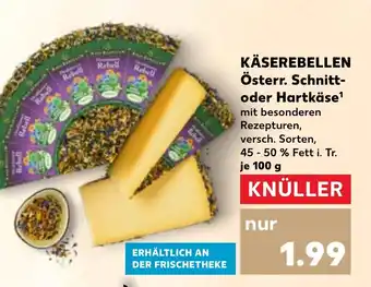 Kaufland KÄSEREBELLEN Österr. Schnitt- oder Hartkäse Angebot