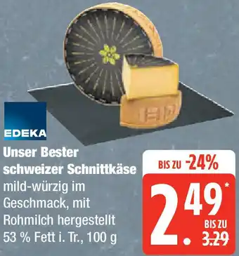 Edeka EDEKA Unser Bester schweizer Schnittkäse Angebot