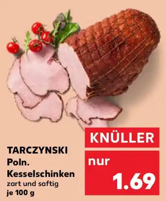 Kaufland TARCZYNSKI Poln. Kesselschinken Angebot