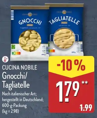 Aldi Nord CUCINA NOBILE Gnocchi/ Tagliatelle Angebot