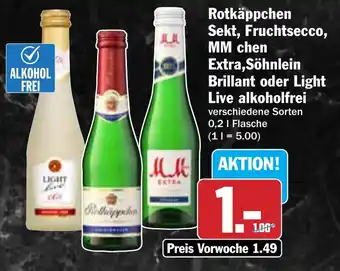 Hit Rotkäppchen Sekt, Fruchtsecco, MM chen Extra,Söhnlein Brillant oder Light Live alkoholfrei Angebot