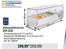 METRO METRO PROFESSIONAL Aufsatzkühlvitrine GHS 1120 Angebot