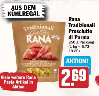 Hit Rana Tradizionali Prosciutto di Parma Angebot