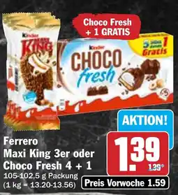 Hit Ferrero Maxi King 3er oder Choco Fresh Angebot