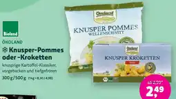 Biomarkt ÖKOLAND Knusper-Pommes oder Kroketten Angebot